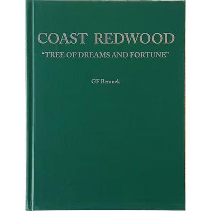 Coast Redwood - Tree of Dreams & Fortune Book by GF Beranek