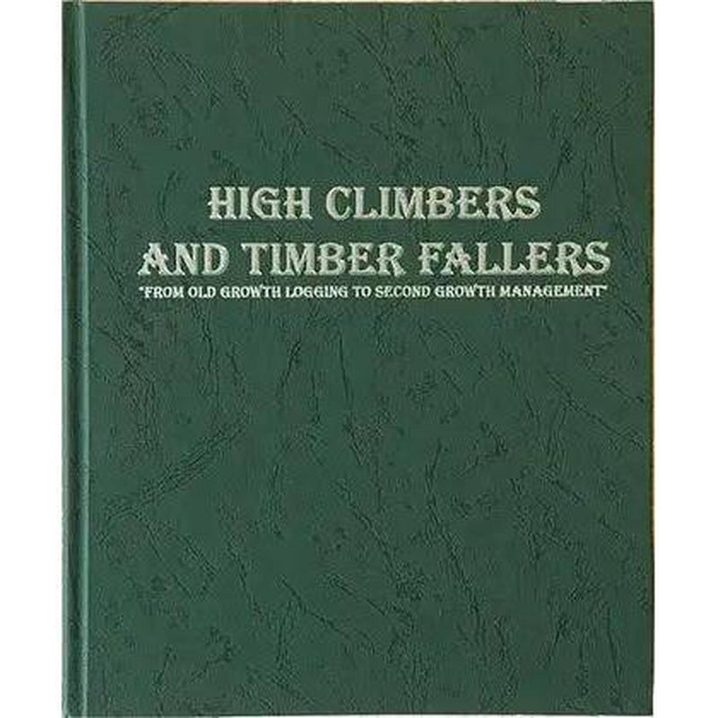 High Climbers & Timber Fallers Book by GF Beranek